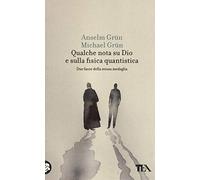 Qualche nota su Dio e sulla fisica quantistica. Due facce della stessa medaglia