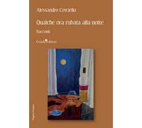 Qualche ora rubata alla notte. Racconti
