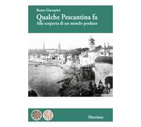 Qualche Pescantina fa. Alla scoperta di un mondo perduto