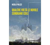 Qualche volta le nuvole sembrano isole