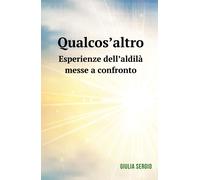 Qualcos’altro - Giulia Sergio - ilmiolibro, 2018