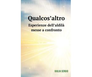 Qualcos’altro - Giulia Sergio - ilmiolibro, 2018