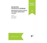 Qualcosa as plucca seimpar. Bibliografia degli scritti di Carmen Artocchini 1945-2018