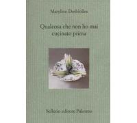 Qualcosa che non ho mai cucinato prima