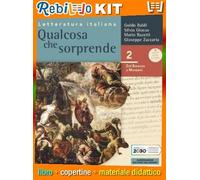 QUALCOSA CHE SORPRENDE 2 DAL BAROCCO A MANZONI (9788839538376) - Libro Scolastico + Kit Scuola con Copertine Rebillo