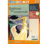 QUALCOSA CHE SORPRENDE 3.1 DA LEOPARDI AL PRIMO NOVECENTO (9788839538390) - Libro Scolastico + Kit Scuola con Copertine Rebillo