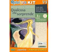 QUALCOSA CHE SORPRENDE 3.1 DALL'ETà POSTUNITARIA AL PRIMO NOVECENTO (9788839538413) - Libro Scolastico + Kit Scuola con Copertine Rebillo