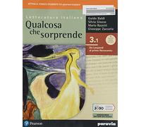 Qualcosa che sorprende. Da Leopardi al primo Novecento. Per le Scuole superiori. Con e-book. Con espansione online (Vol. 3/1)
