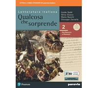 Qualcosa che sorprende. Dal barocco a Manzoni. Per le Scuole superiori. Co...