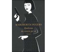 Qualcosa da tenere per sé