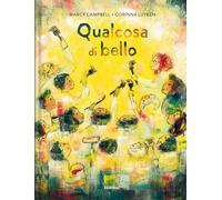 Qualcosa di bello [Hardcover] [Mar 30, 2022] Campbell, Marcy and Luyken, Corinna