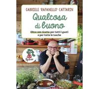 Qualcosa di buono. Oltre 100 ricette per tutti i gusti e per tutt