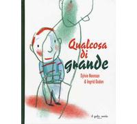 Qualcosa di grande. Ediz. a colori