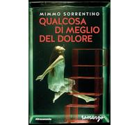 Qualcosa di meglio del dolore