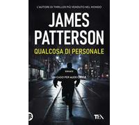 Qualcosa di personale. Un nuovo caso per Alex Cross