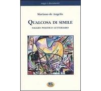 Qualcosa di simile. Saggio politico letterario
