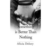 Qualcosa è meglio di niente - NUOVO Alicia Delory 2021