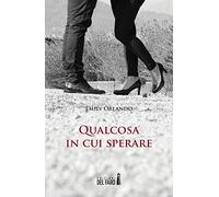 Qualcosa in cui sperare