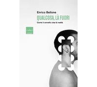Qualcosa, là fuori. Come il cervello crea la realtà