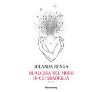 Qualcosa nel modo in cui sbadiglia - Renga Jolanda