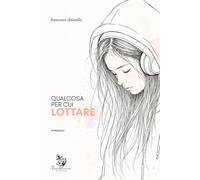 Qualcosa per cui lottare