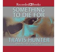 Qualcosa per cui morire: un romanzo