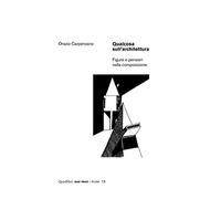 Qualcosa sull'architettura. Figure e pensieri nella composizione