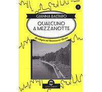 Qualcuno a mezzanotte. Le indagini del commissario Martini
