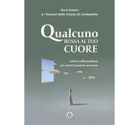 Qualcuno bussa al tuo cuore. Lettera sulla preghiera per vivere la propria vocazione