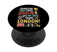 Qualcuno che mi ama davvero mi ha preso questo da Londra PopSockets PopGrip Adesivo