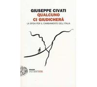 Qualcuno ci giudicherà. La sfida per il cambiamento dell'Italia