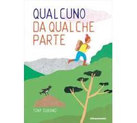 Qualcuno da qualche parte. Ediz. a colori
