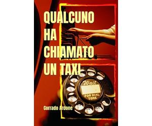 QUALCUNO HA CHIAMATO UN TAXI
