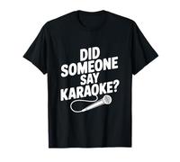 Qualcuno ha Detto Karaoke? Festa Divertente Maglietta