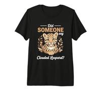 Qualcuno ha Detto Leopardo nuvoloso Maglietta Premium