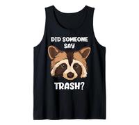 Qualcuno ha Detto Trash Funny Raccoon Canotta
