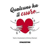 Qualcuno ha il cuore.... Ediz. a colori