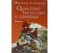 Qualcuno ha ucciso il generale