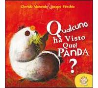 Qualcuno ha visto quel panda? Ediz. illustrata