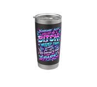 Qualcuno mi ha chiamato una cagna I Needed That Funny 80's Retro Bicchiere termico in acciaio inox doppia parete