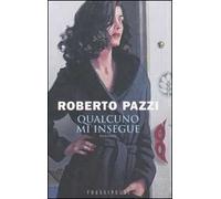 Qualcuno mi insegue