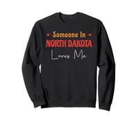 Qualcuno nel North Dakota mi ama America Stato USA Felpa