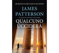 Qualcuno ucciderà. Un nuovo caso per Alex Cross