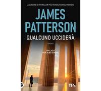 Qualcuno ucciderà. Un nuovo caso per Alex Cross