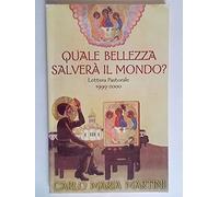 Quale bellezza salverà il mondo? Lettera pastorale 1999-2000