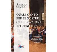 Quale canto per le nostre celebrazioni liturgiche? Il canto sacro popolare oggi, tra liturgie incerte e mass media scatenati