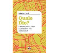Quale Dio? Un nome senza volto o un mistero con molti nomi?