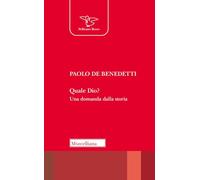 Quale Dio? Una domanda dalla storia. Nuova ediz.