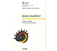 Quale disabilità? Culture, modelli e processi d'inclusione [Sep 13, 2016] Medegh