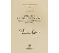 Quale è la via del vento? Appunti su Isidoro Moshe Kahn (1934-2004)